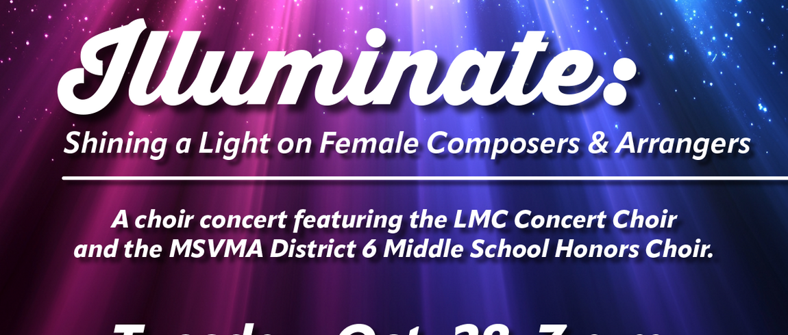 LMC Concert Choir and Middle School Honors Choir Unite to Celebrate Female Composers LMC Visual & Performing Arts Department Hosts Jazz Band Concert Oct. 22