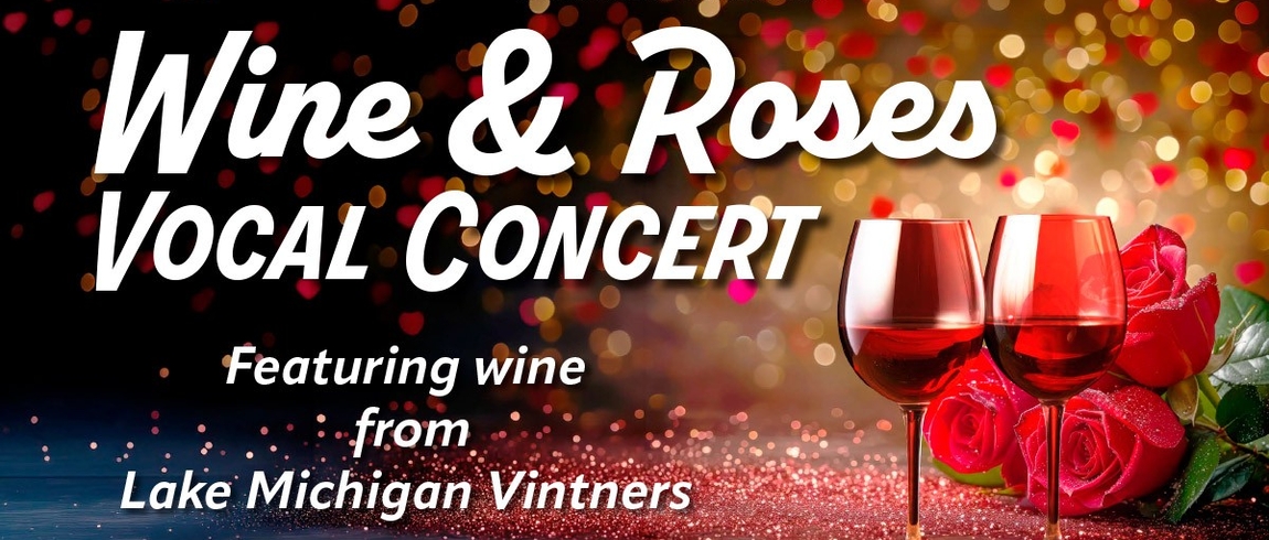 Promotional flyer for Wine and Roses Vocal Concert