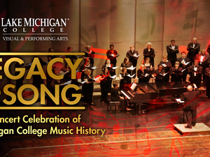 Promotional banner for Lake Michigan College Visual & Performing Arts Legacy & Song event. A choir dressed in black formal attire stands on tiered risers on a concert hall stage, singing while a conductor leads from a podium in front of a grand piano. Warm red and gold lighting and stylized musical notes overlay the scene. Large gold text reads “LEGACY & SONG," with smaller text below: “A Concert Celebration of Lake Michigan College Music History.”